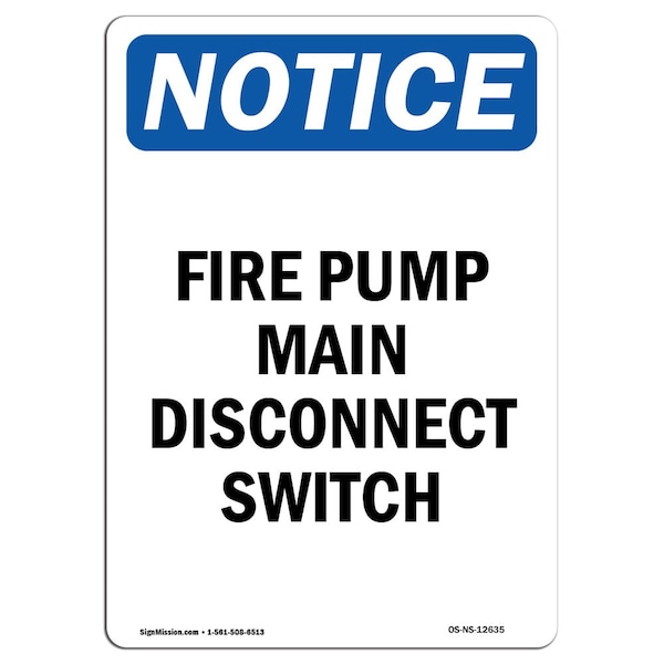 OSHA Sign, Fire Pump Main Disconnect Switch, 18in X 12in Rigid Plastic, 12" W, 18" L, Portrait